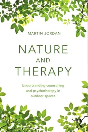 Immagine del venditore per Nature and Therapy : Understanding Counselling and Psychotherapy in Outdoor Spaces venduto da GreatBookPrices
