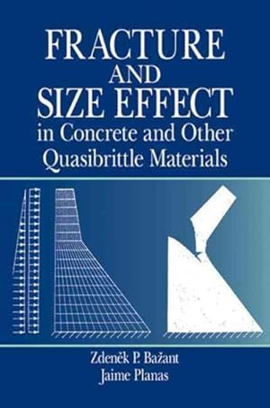 Immagine del venditore per Fracture and Size Effect in Concrete and Other Quasibrittle Materials venduto da GreatBookPrices