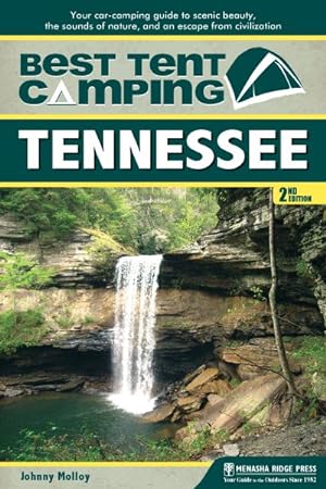 Seller image for Best Tent Camping Tennessee : Your Car-camping Guide to Scenic Beauty, the Sounds of Nature, and an Escape from Civilization for sale by GreatBookPrices