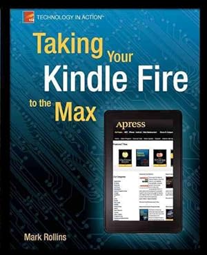 Image du vendeur pour Taking Your Kindle Fire to the Max mis en vente par GreatBookPrices