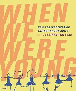 Imagen del vendedor de When We Were Young : New Perspectives on the Art of the Child a la venta por GreatBookPrices