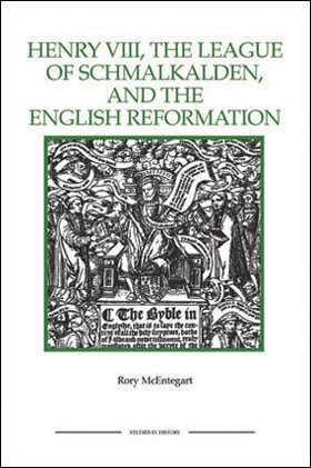 Seller image for Henry VIII, the League of Schmalkalden, and the English Reformation for sale by GreatBookPrices