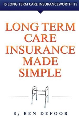 Bild des Verkufers fr Long Term Care Insurance Made Simple zum Verkauf von GreatBookPrices
