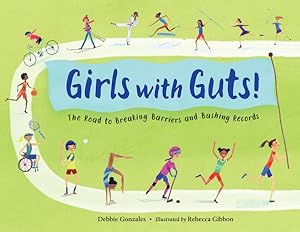 Seller image for Girls With Guts! : The Road to Breaking Barriers and Bashing Records for sale by GreatBookPrices