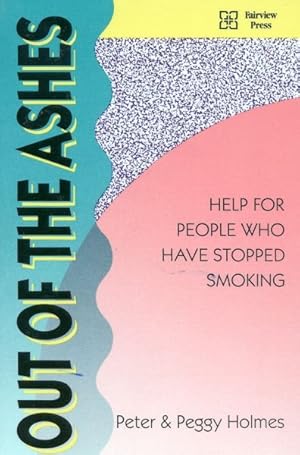 Image du vendeur pour Out of the Ashes : Help for People Who Have Quit Smoking mis en vente par GreatBookPrices
