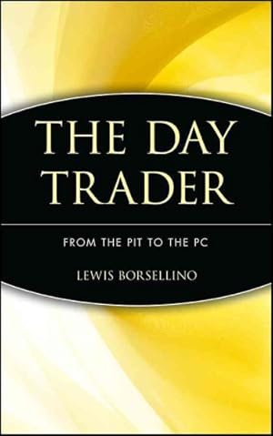 Seller image for Day Trader : From the Pit to the PC for sale by GreatBookPrices