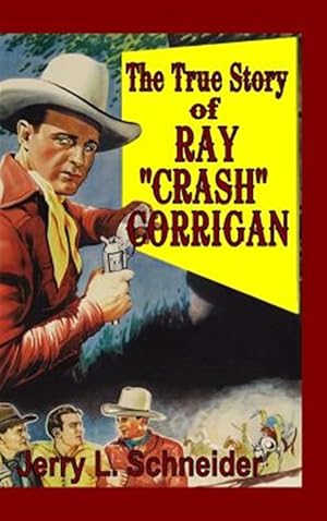 Immagine del venditore per The True Story Of Ray "crash" Corrigan venduto da GreatBookPrices