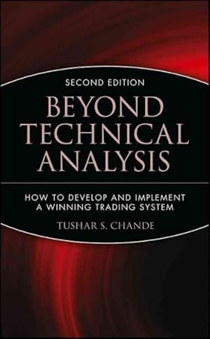 Image du vendeur pour Beyond Technical Analysis : How to Develop and Implement a Winning Trading System mis en vente par GreatBookPrices