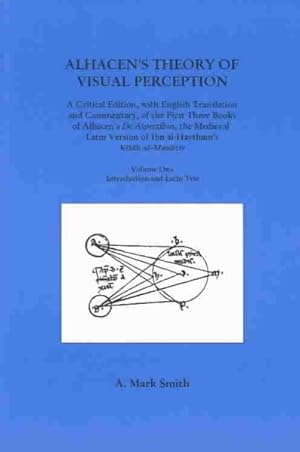 Seller image for Alhacen's Theory of Visual Perception : A Critical Edition, With English Translation and Commentary, of the First Three Books of Alhacen's De Aspectibus, the Medieval Latin Version of Ibn for sale by GreatBookPrices