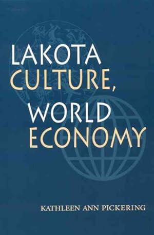 Image du vendeur pour Lakota Culture, World Economy mis en vente par GreatBookPrices