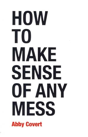 Immagine del venditore per How to Make Sense of Any Mess venduto da GreatBookPrices