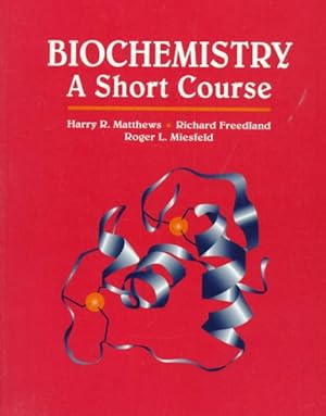 Image du vendeur pour Biochemistry : A Short Course mis en vente par GreatBookPrices