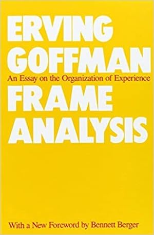 Immagine del venditore per Frame Analysis : An Essay on the Organization of Experience venduto da GreatBookPrices