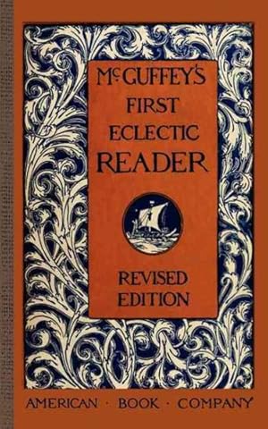 Seller image for McGuffey's First Eclectic Reader for sale by GreatBookPrices