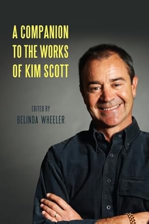 Imagen del vendedor de Companion to the Works of Kim Scott a la venta por GreatBookPrices