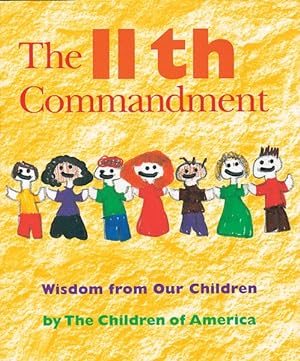 Seller image for Eleventh Commandment : Wisdom from Our Children for sale by GreatBookPrices