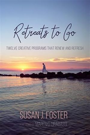 Seller image for Retreats to Go : Twelve Creative Programs That Renew and Refresh for sale by GreatBookPrices