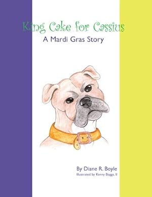 Image du vendeur pour King Cake For Cassius : A Mardi Gras Story mis en vente par GreatBookPrices