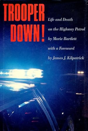 Bild des Verkufers fr Trooper Down : Life and Death on the Highway Patrol zum Verkauf von GreatBookPrices