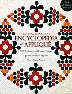Seller image for Barbara Brackman's Encyclopedia of Applique : 2000 Traditional and Modern Designs, Updated History of Applique, New! 5 Quilt Projects! for sale by GreatBookPrices