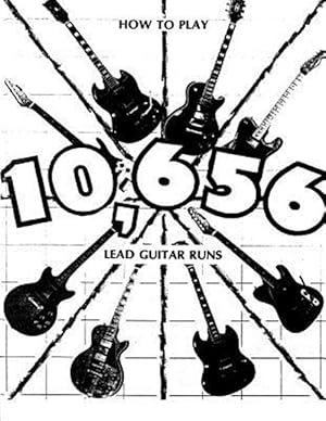 Image du vendeur pour How to Play 10,656 Lead Guitar Runs : With 888 Easy to Read Diagrams mis en vente par GreatBookPrices