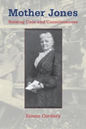 Seller image for Mother Jones : Raising Cain and Consciousness for sale by GreatBookPrices