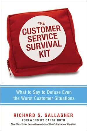 Seller image for Customer Service Survival Kit : What to Say to Defuse Even the Worst Customer Situations for sale by GreatBookPrices