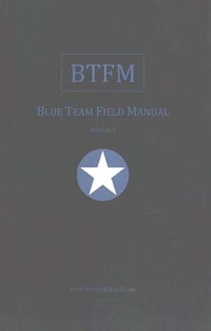 Bild des Verkufers fr Blue Team Field Manual zum Verkauf von GreatBookPrices