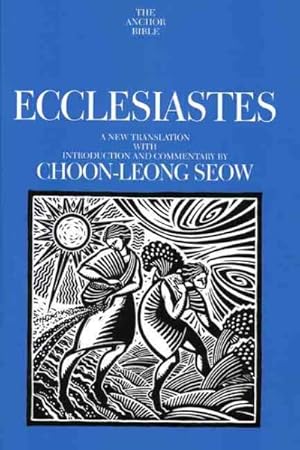 Image du vendeur pour Ecclesiastes : A New Translation With Introduction and Commentary mis en vente par GreatBookPrices