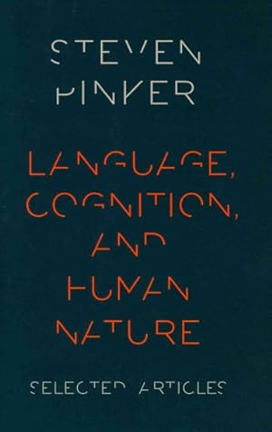 Imagen del vendedor de Language, Cognition, and Human Nature : Selected Articles a la venta por GreatBookPrices