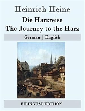 Bild des Verkufers fr Die Harzreise / the Journey to the Harz -Language: german zum Verkauf von GreatBookPrices
