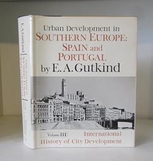 Urban Development in Southern Europe: Spain and Portugal (International History of City Developme...