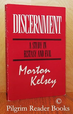 Discernment: A Study in Ecstasy and Evil.
