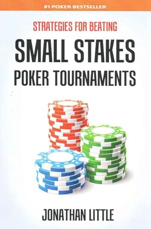 Seller image for Strategies for Beating Small Stakes Poker Tournaments for sale by GreatBookPrices