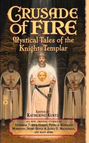 Seller image for Crusade of Fire : Mystical Tales of the Knights Templar for sale by GreatBookPrices