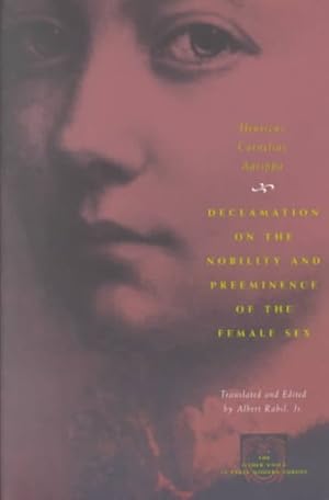 Seller image for Declamation on the Nobility and Preeminence of the Female Sex for sale by GreatBookPrices