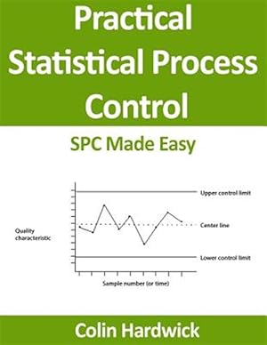 Seller image for Practical Statistical Process Control : Spc Made Easy! for sale by GreatBookPrices