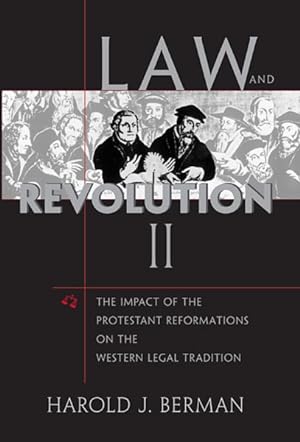 Bild des Verkufers fr Law And Revolution, II : The Impact of the Protestant Reformations on the Western Legal Tradition zum Verkauf von GreatBookPrices