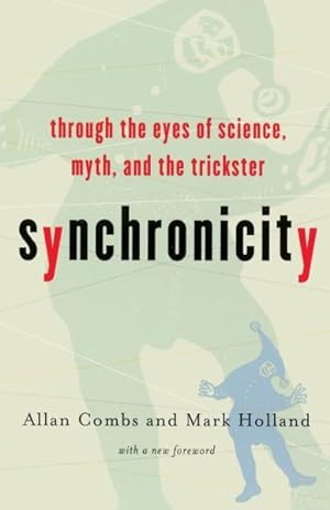 Seller image for Synchronicity : Through the Eyes of Science, Myth, and the Trickster for sale by GreatBookPrices