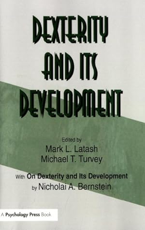 Seller image for Dexterity and Its Development for sale by GreatBookPrices