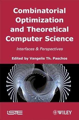 Seller image for Combinatorial Optimization and Theorical Computer Science : Interfaces and Perspectives: 30th Anniversary of the LAMSADE for sale by GreatBookPrices