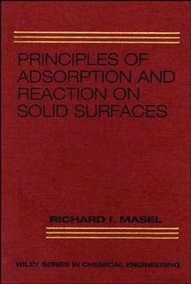 Imagen del vendedor de Principles of Adsorption and Reaction on Solid Surfaces a la venta por GreatBookPrices