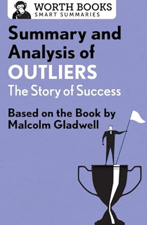 Seller image for Summary and Analysis of Outliers : The Story of Success for sale by GreatBookPrices