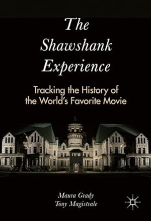 Seller image for Shawshank Experience : Tracking the History of the World?s Favorite Movie for sale by GreatBookPrices