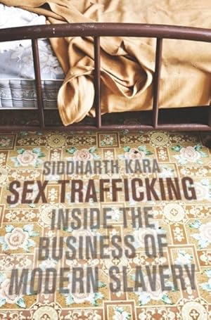 Immagine del venditore per Sex Trafficking : Inside the Business of Modern Slavery venduto da GreatBookPrices