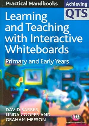 Bild des Verkufers fr Learning and Teaching With Interactive Whiteboards : Primary and Early Years zum Verkauf von GreatBookPrices