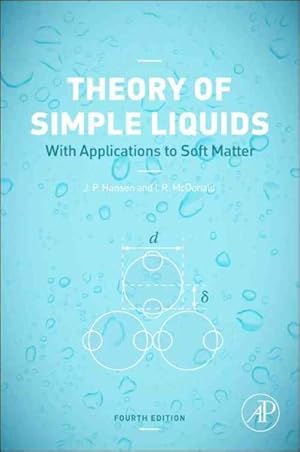 Image du vendeur pour Theory of Simple Liquids : With Applications to Soft Matter mis en vente par GreatBookPrices