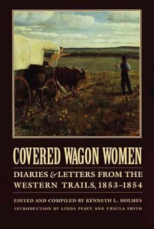 Seller image for Covered Wagon Women : Diaries and Letters from the Western Trails 1853-1854 for sale by GreatBookPrices
