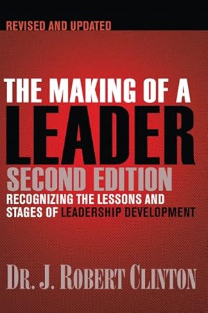 Seller image for Making of a Leader : Recognizing the Lessons and Stages of Leadership Development for sale by GreatBookPrices