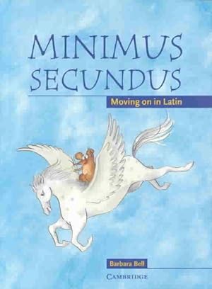 Seller image for Minimus Secundus : Moving on in Latin for sale by GreatBookPrices